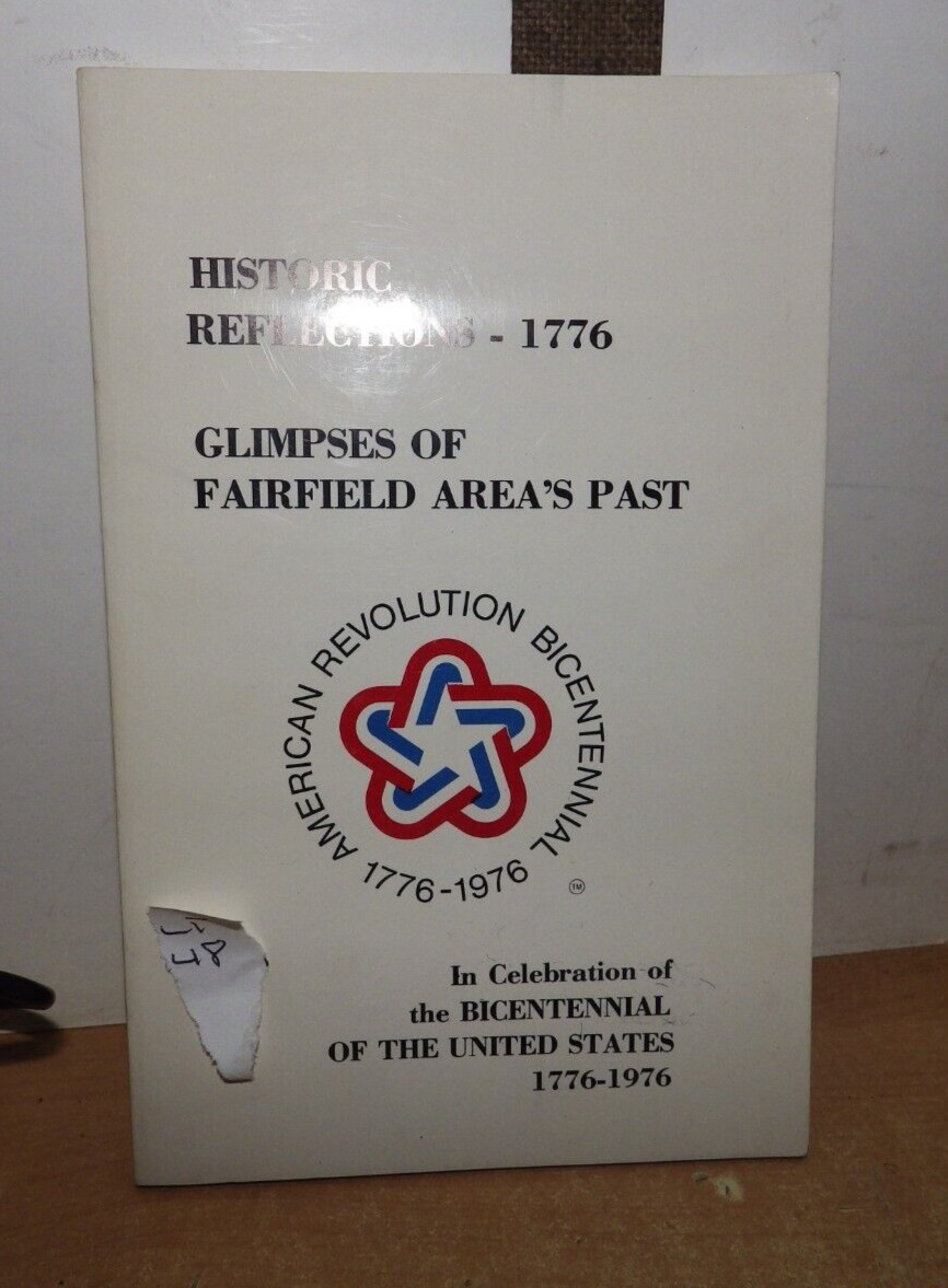 VTG HISTORIC REFLECTIONS OF 1776 GLIMPSES OF FAIRFIELD\'S AREA\'S PAST 1776-1976