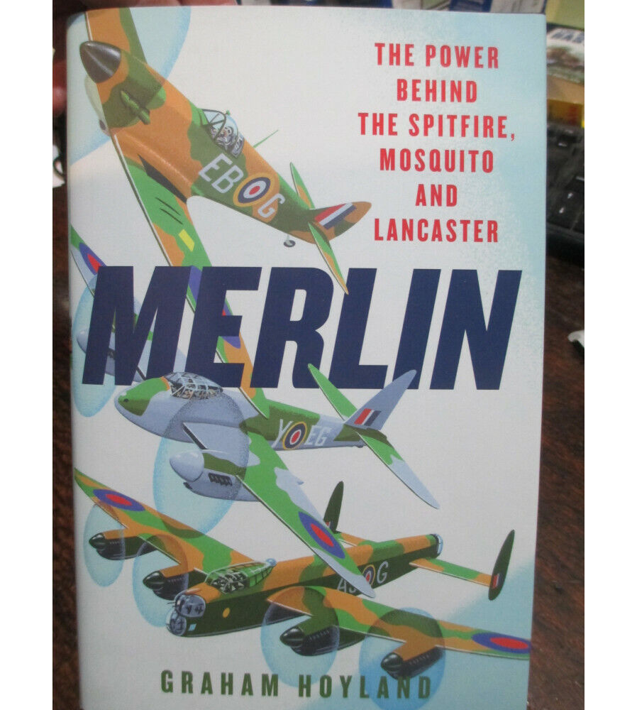 Merlin The Power Behind the Spitfire, Mosquito and Lancaster WW2 NEW BOOK