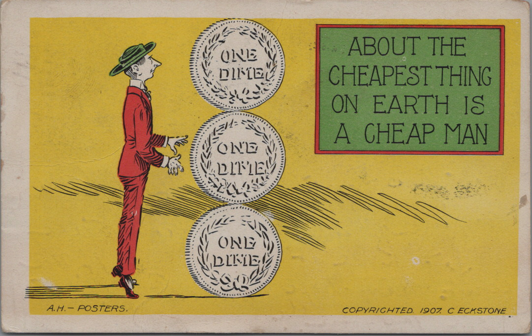 1907 Comic Cheapest Thing on Earth is a Cheap Man Dimes Red Suit Green Hat