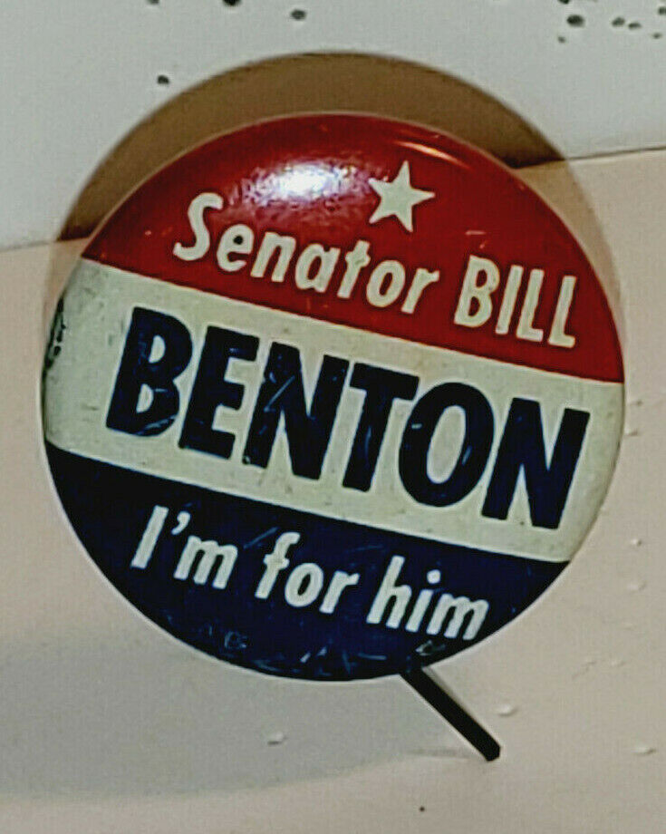VINTAGE CONNECTICUT SENATOR BILL BENTON I'M FOR HIM SENATE CAMPAIGN PIN BUTTON 