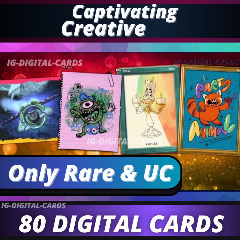 Topps Disney Collect Captivating Creative Only Rare & Uncommon[80 DIGITAL CARDS]