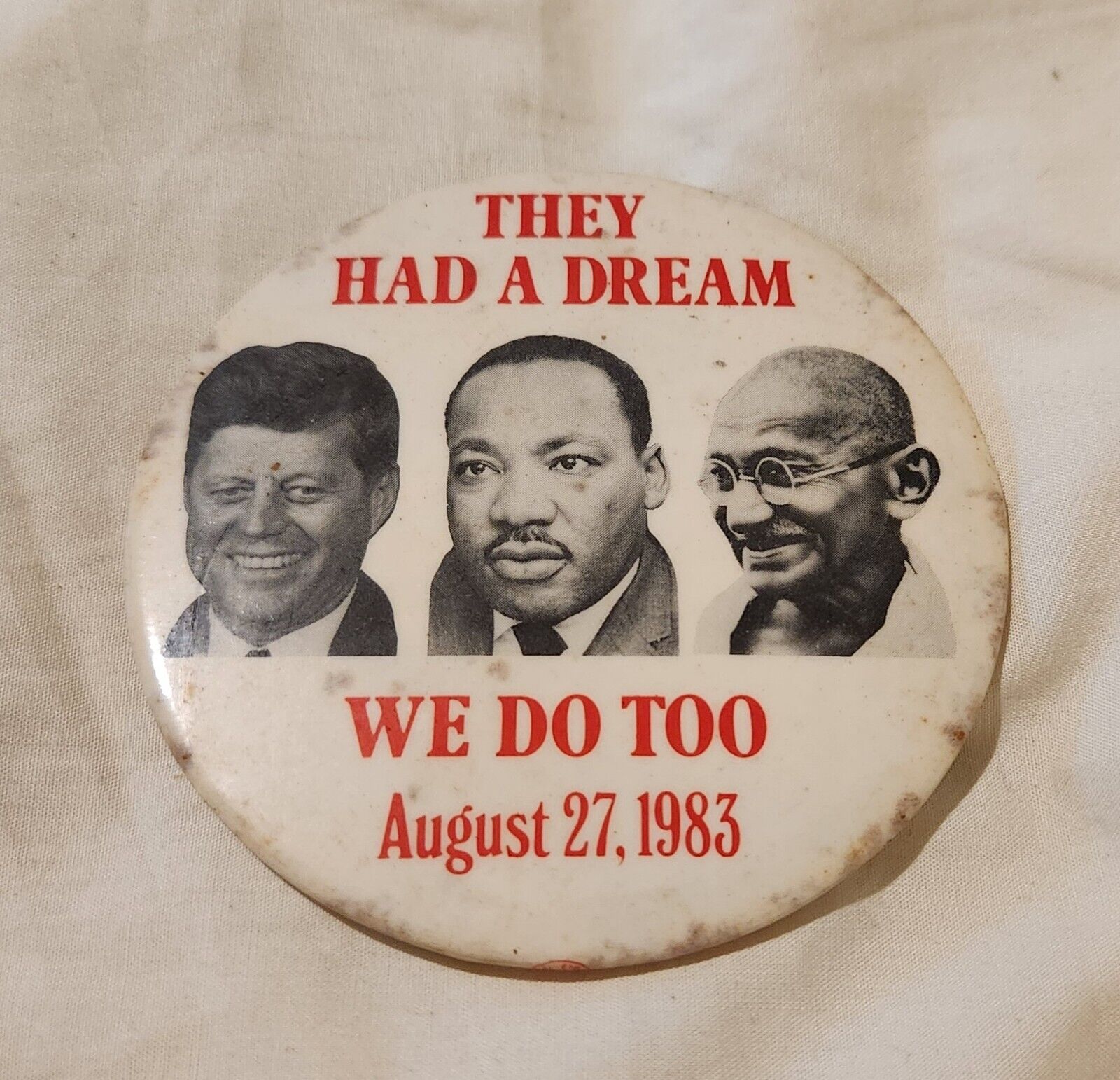 They Had a Dream We Do Too 1983 March Washington DC Button Pin JFK MLK Gandhi