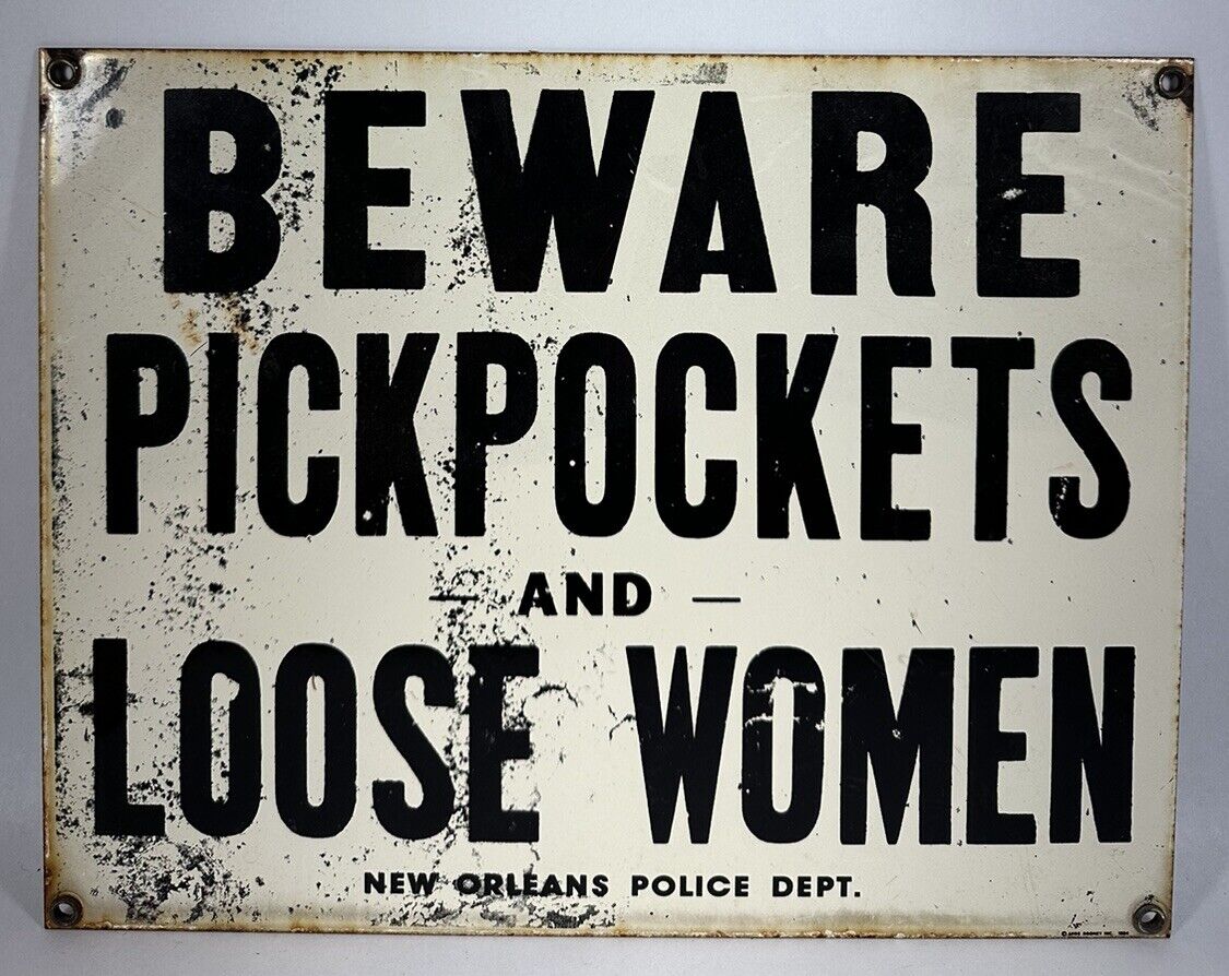 Ande Rooney Beware Pickpockets & Loose Women New Orleans Police Sign