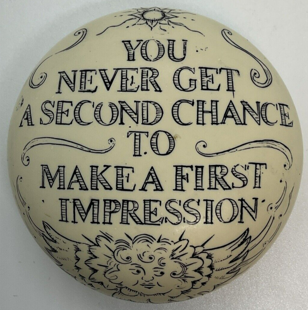 Vintage You Never Get A Second Chance Make 1st Impression Resin Paperweight