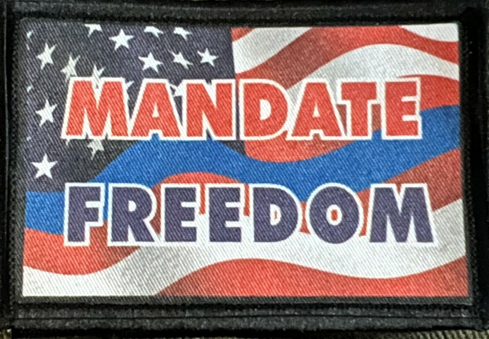 Mandate Freedom Morale Patch Funny Tactical Military Army USA
