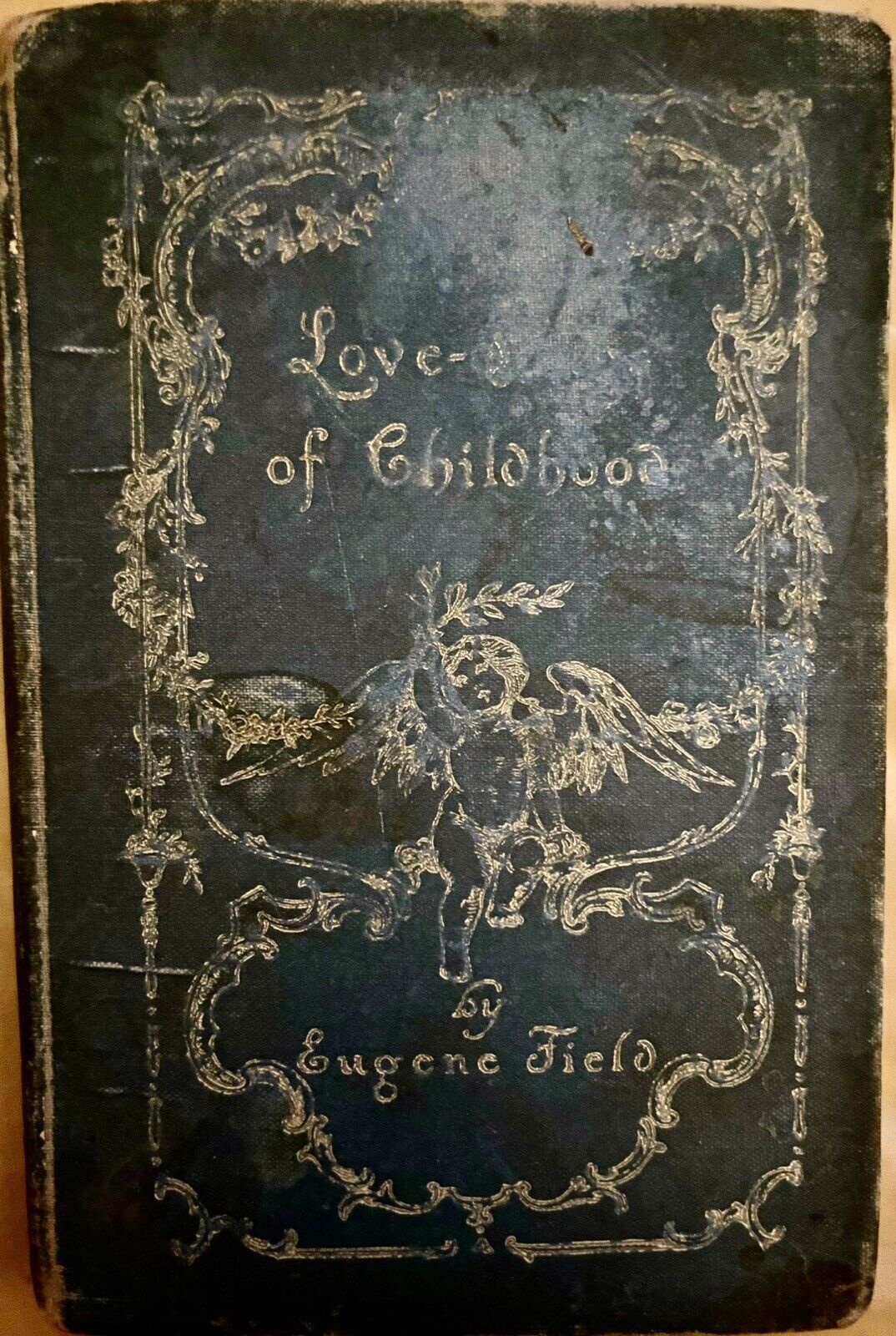 LOVE SONGS OF CHILDHOOD FIRST EDITION BY EUGENE FIELD 1894.