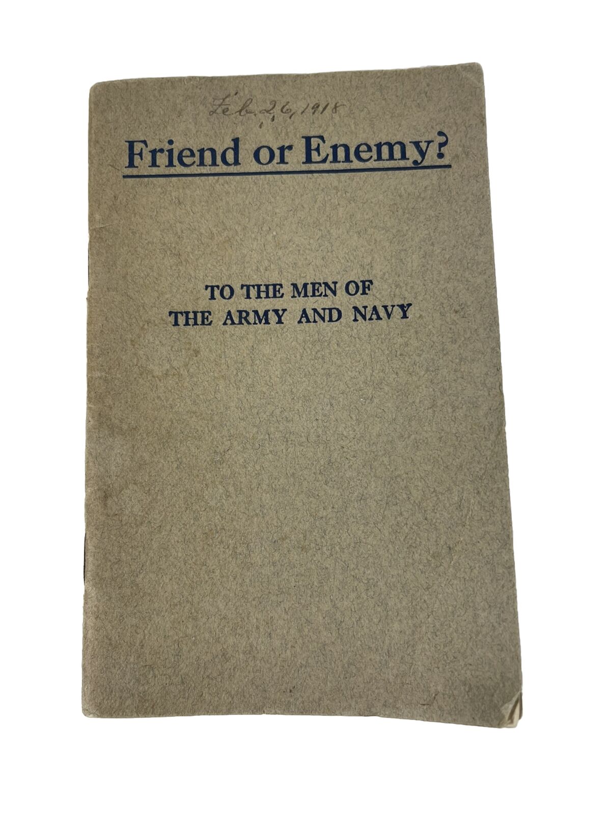 WW1 Era Friend Or Enemy? To The Men Of The Army & Navy Booklet 
