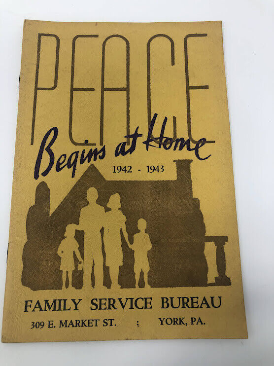 World War 2 Peace Begins at Home Brochure Family Service Bureau 1942 1943 York