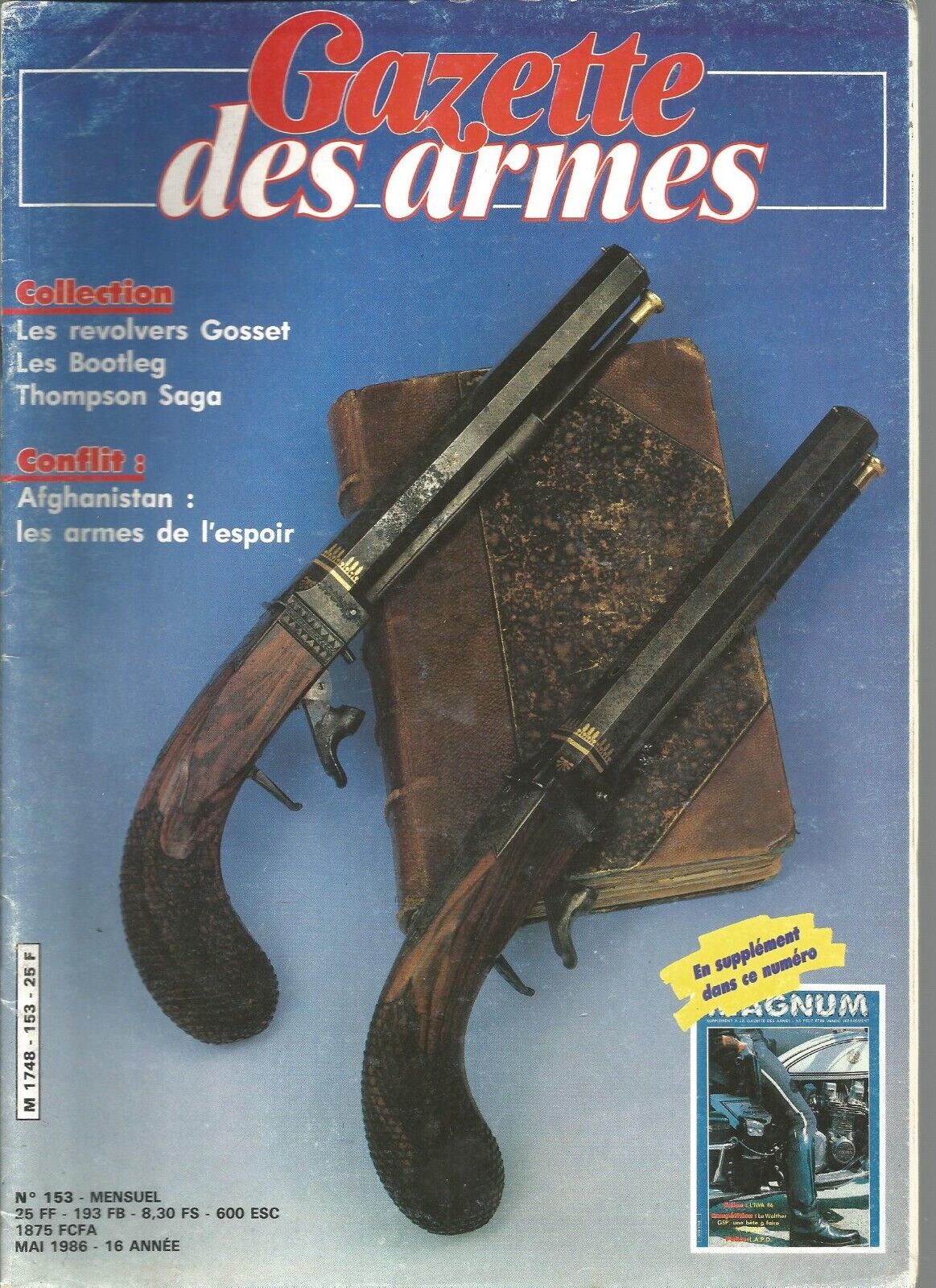 GAZETTE DES ARMS N°153 BOOTLEG PISTOL / 8mm LEBEL / WALTHER 32 GSP / THOMPSON A1