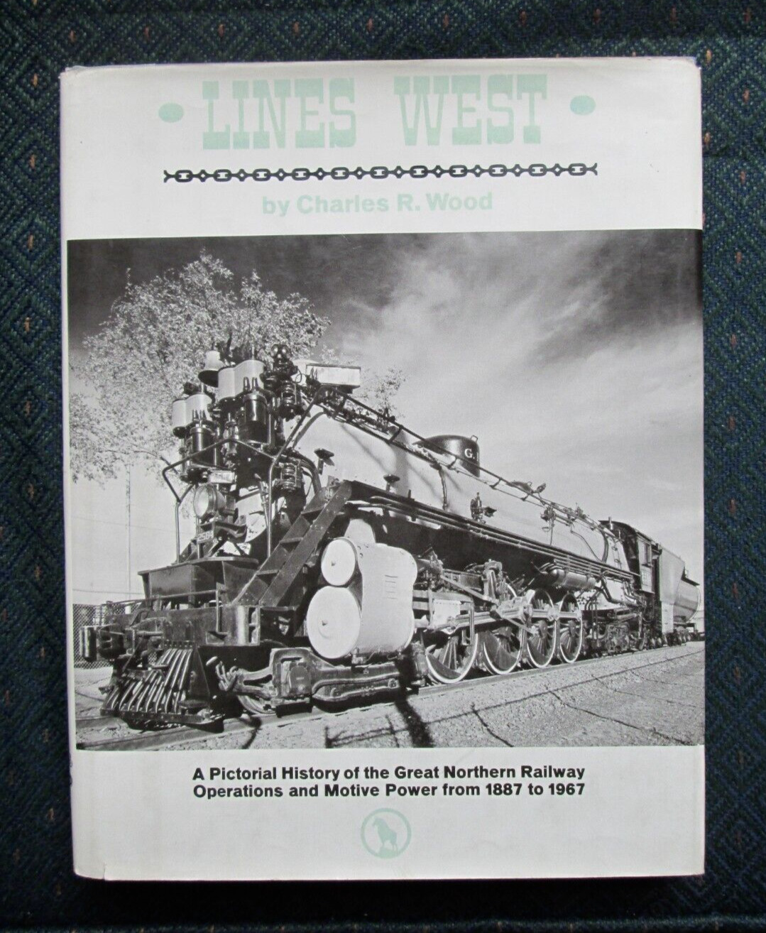 Lines West - A history of the Great Northern Railroad
