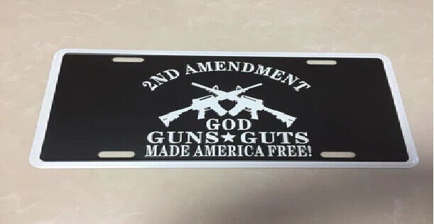 2ND AMENDMENT GOD GUNS GUTS AR15 M4 MACHINE GUN Aluminum Embossed License Plate