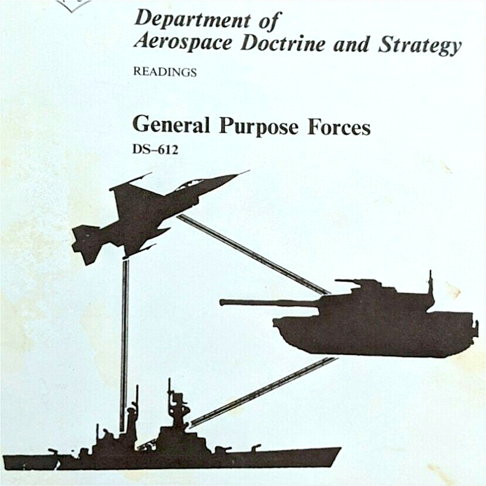 Air War College 1987 Course Book 2 Aerospace Doctrine General Purpose Forces