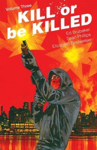 Kill or Be Killed Volume 3 - Paperback By Brubaker, Ed - GOOD