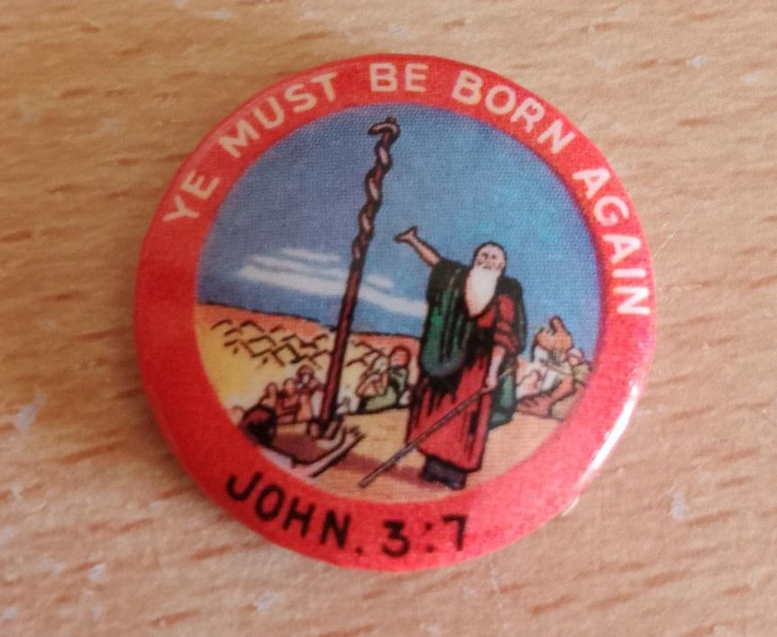 Badge Sunday School Vintage Ye Must Be Born Again John 3:7