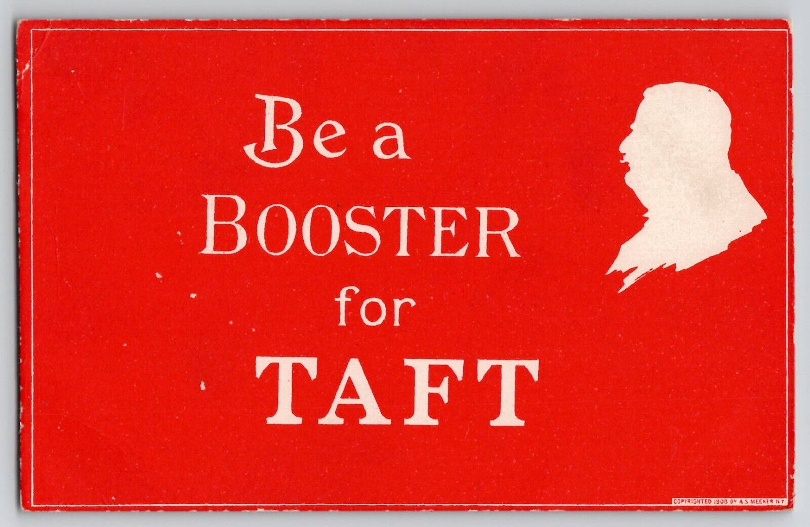 1908 Presidential Campaign Be A Booster For Taft Red Silhouette Postcard *Rare