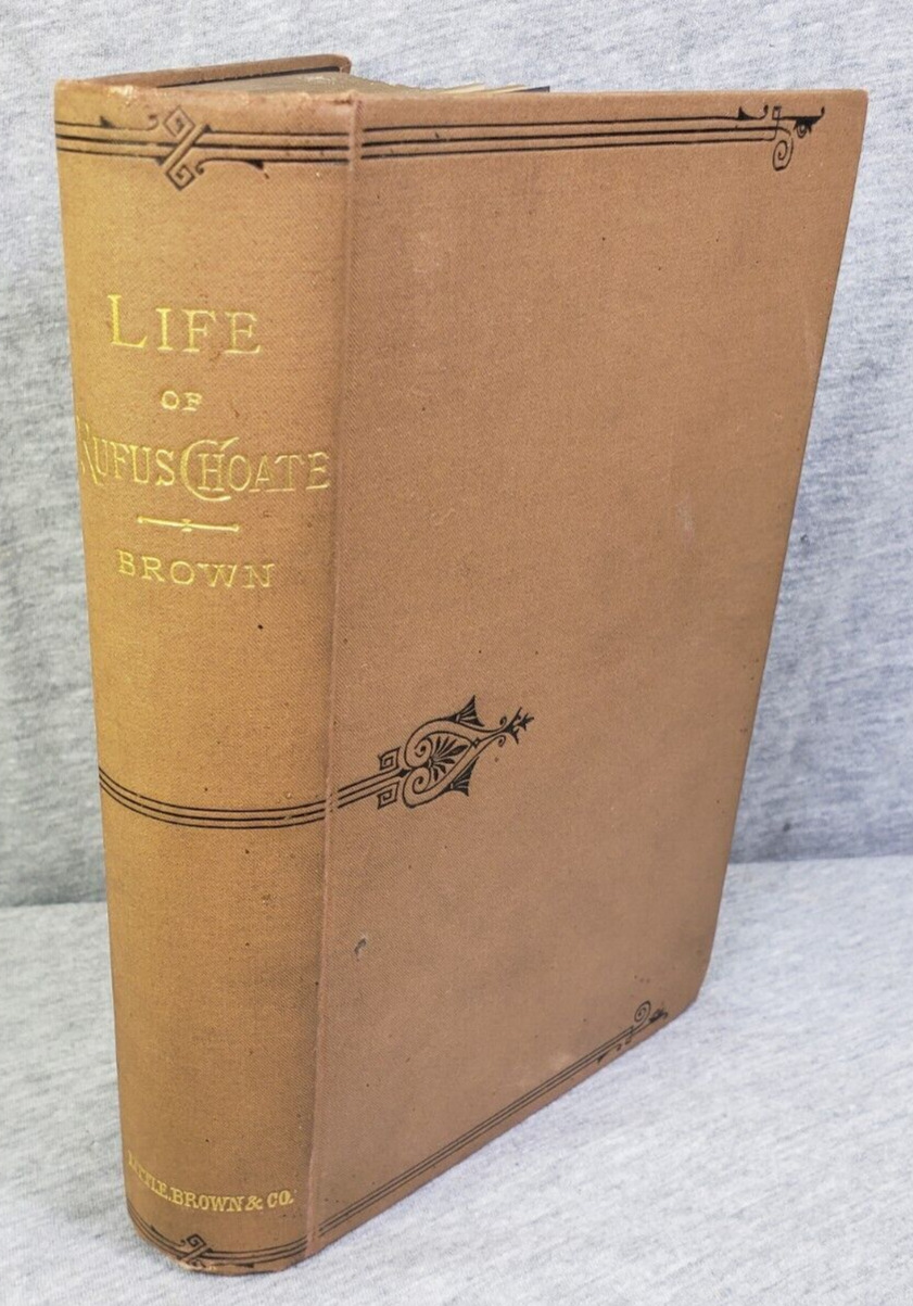 1891 The Life of Rufus Choate Massachusetts Whig Senator Hardback Book