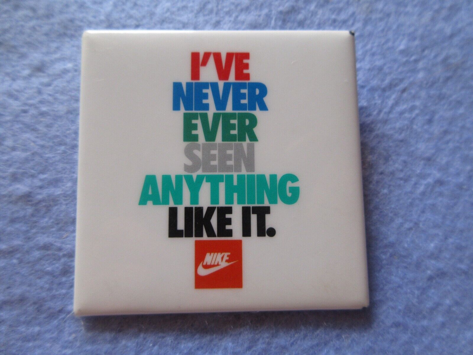 Nike I\'ve Never Seen Anything Like It Promo Pin  Button Pinback  2\