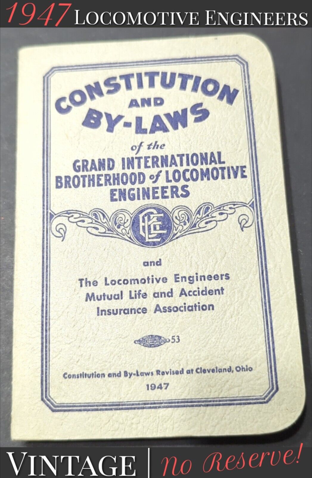 ✨VINTAGE✨ 1947 BROTHERHOOD OF LOCOMOTIVE ENGINEERS CONSTITUTION AND BY-LAWS