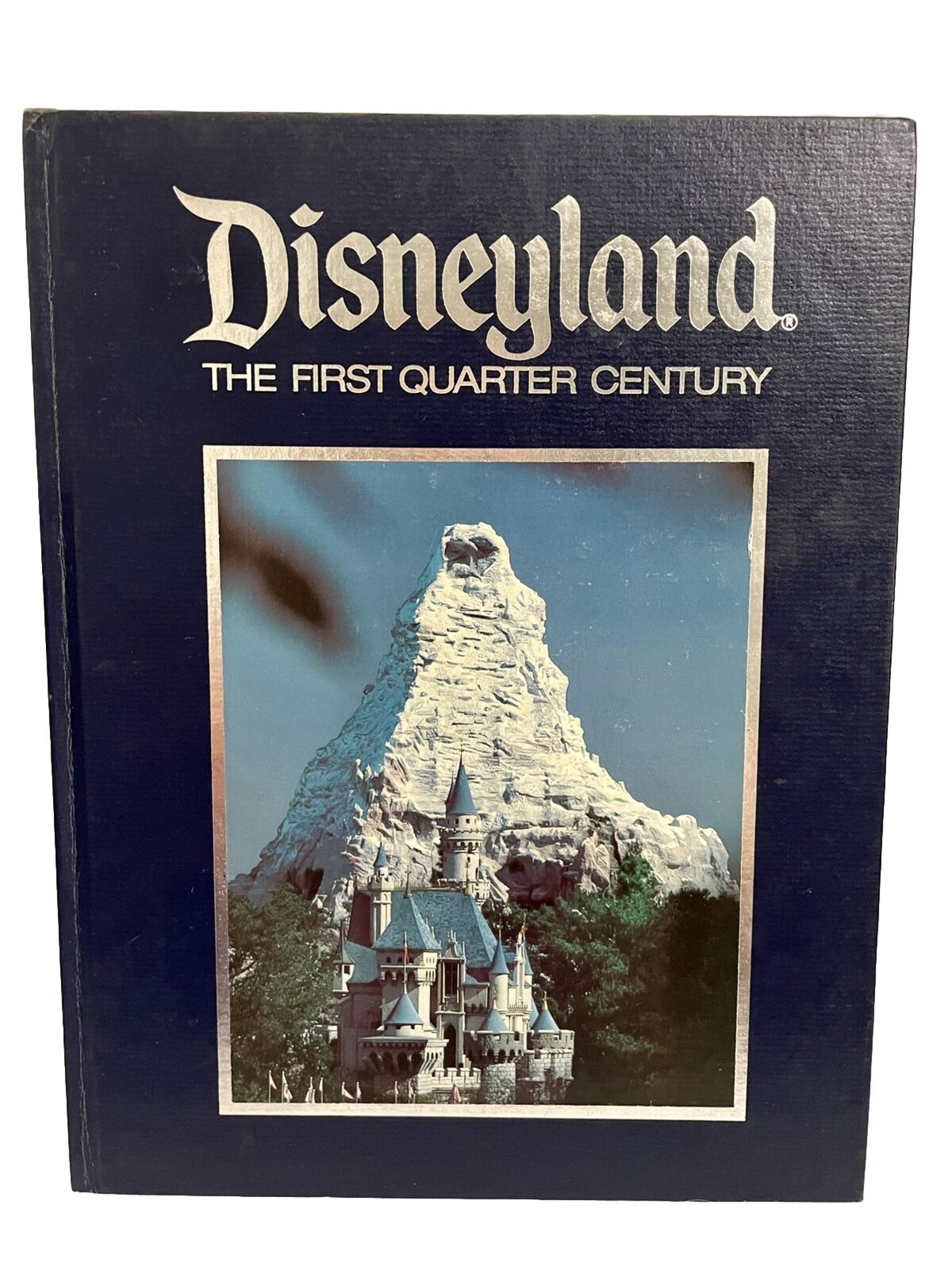 Walt Disney Productions Disneyland The First Quarter Century Hardcover Book 1979