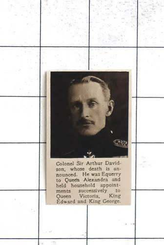 1922 Death Announced Of Sir Arthur Davidson, Equerry To Queen Alexandra