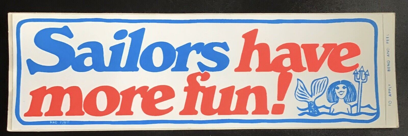 Vintage Original NAVY - Sailors Have More Fun - Bumper Sticker