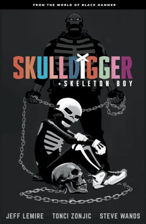 Skulldigger and Skeleton Boy: From the World of Black Hammer Volu