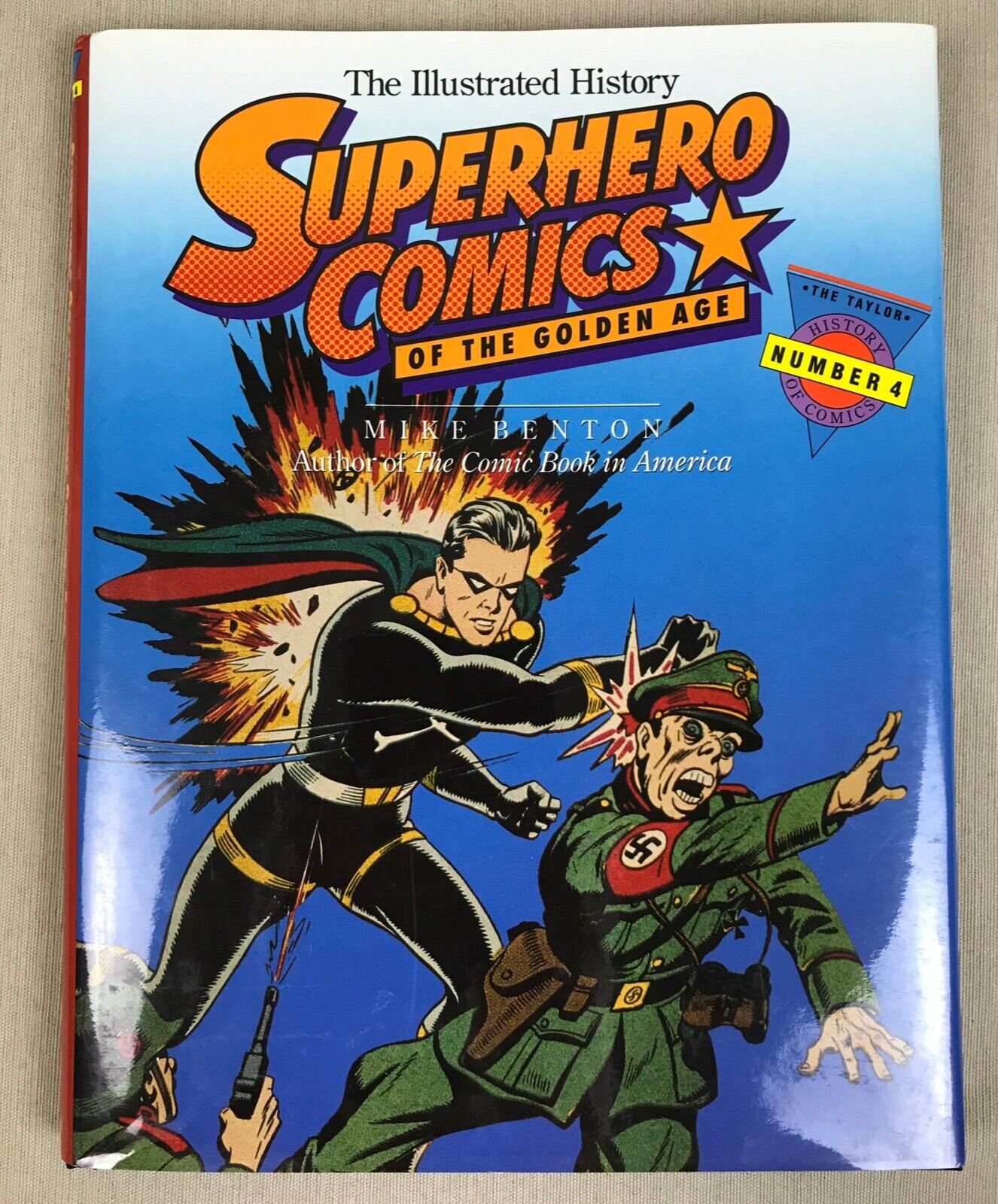 The Illustrated History: Superhero Comics Of The Golden Age, HC/DJ, Mike Benton
