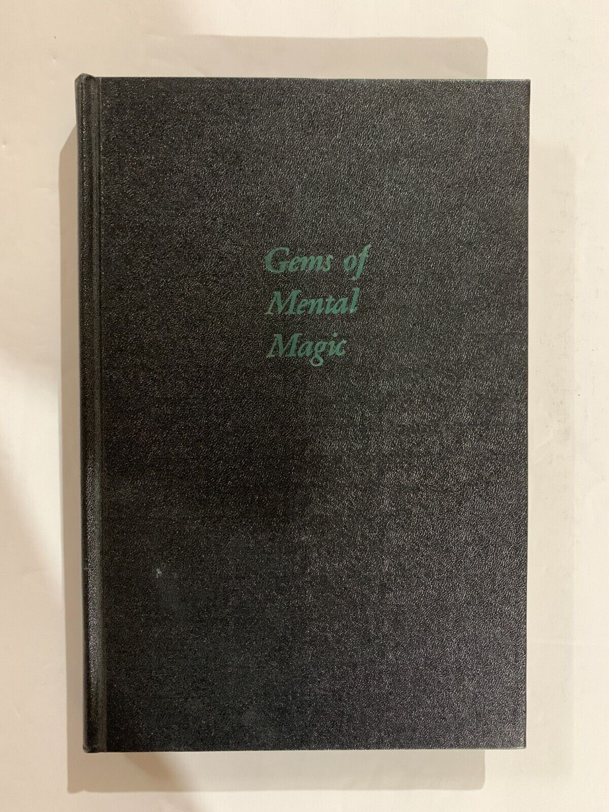 Gems of Mental Magic by John Brown Cook & Buckley 1947 First Edition Hardcover