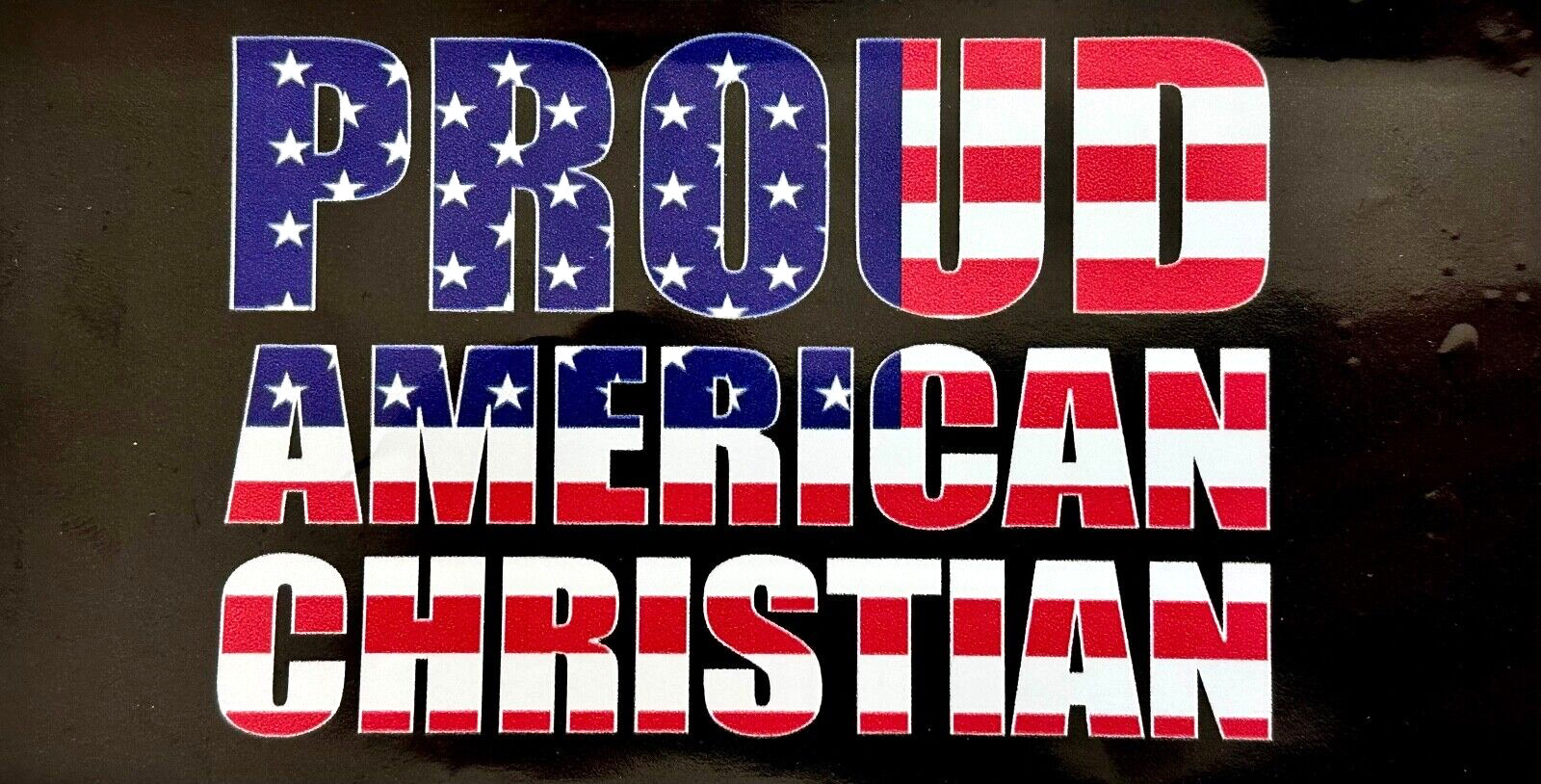 Trump... Proud American Christian...Truck Decals Sticker  (3 Pack) #124