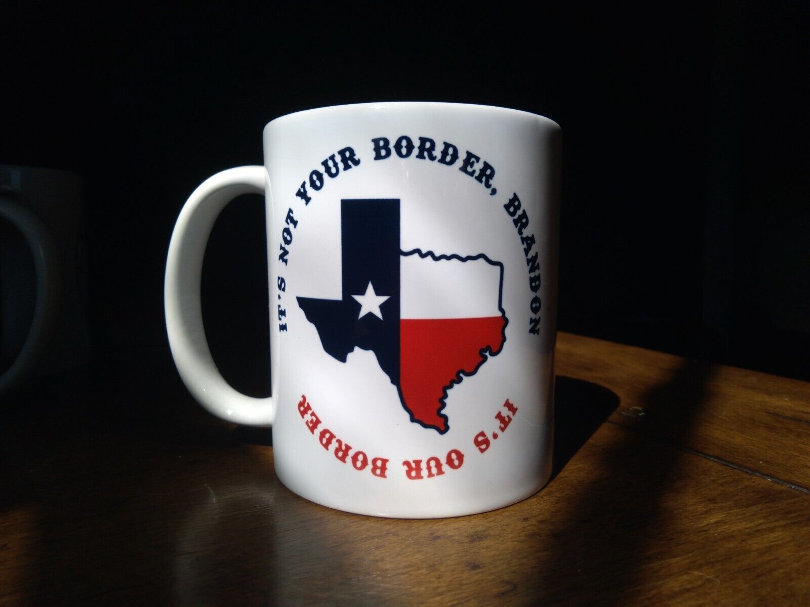 It's Not Your Border, Brandon, Texas, Border Crisis, coffee mug, sublimation 