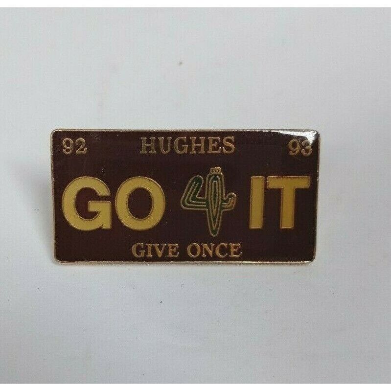 Vintage 92-93 Hughes Go 4 It Give Once License Plate Lapel Hat Pin