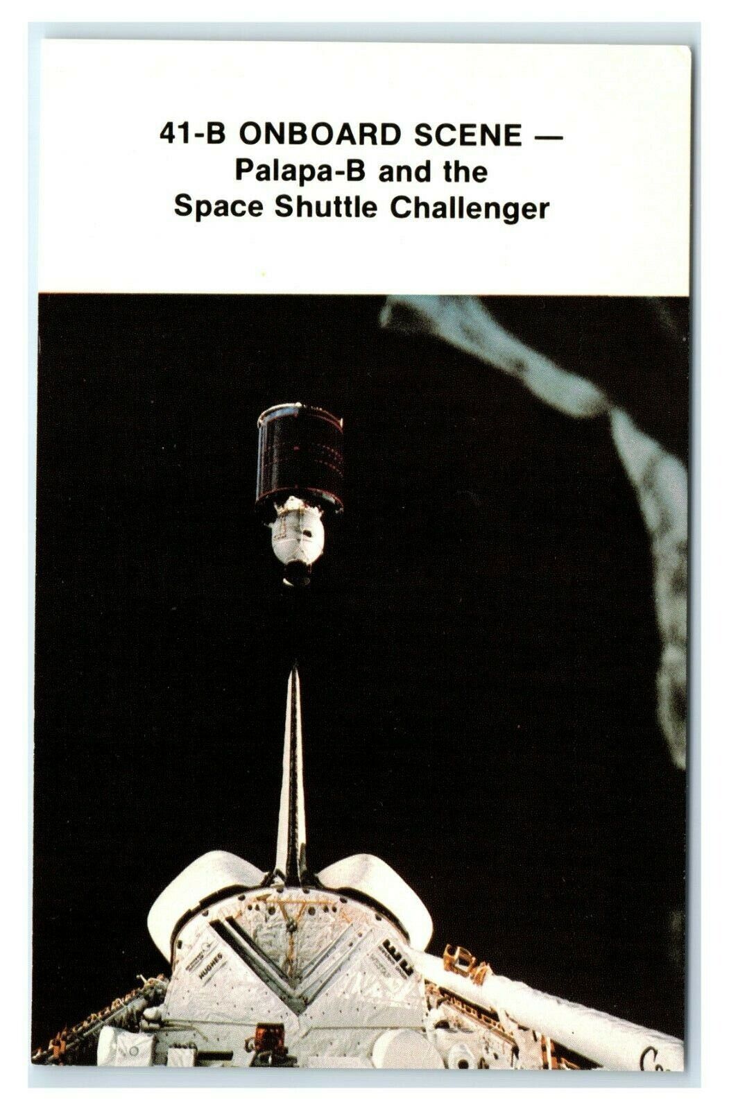 Postcard NASA 41-B Onboard Scene - Palapa-B & Space Shuttle Challenger N2
