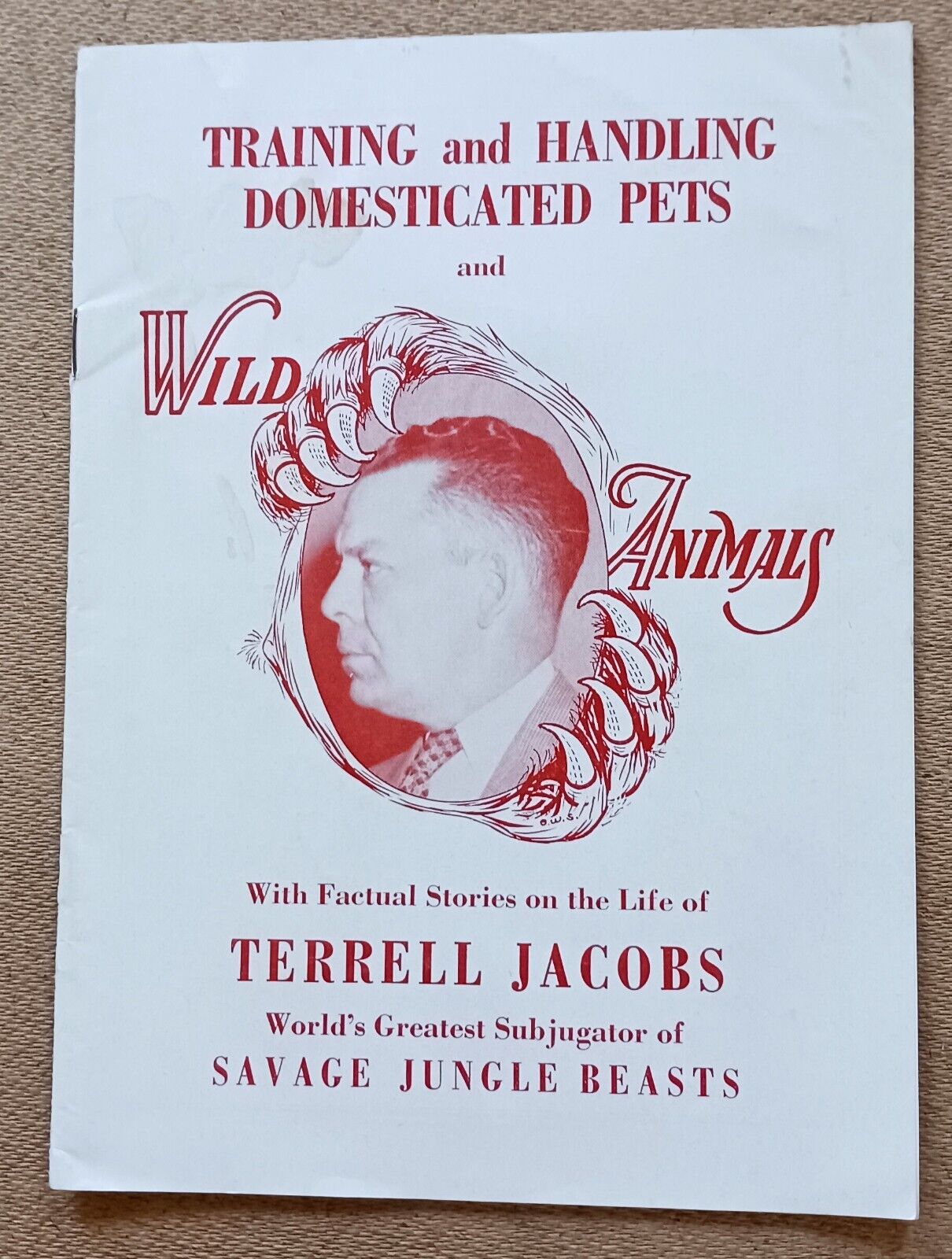 VTG Circus Booklet TERRELL JACOBS TRAINING HANDLING WILD ANIMALS Savage Beasts 