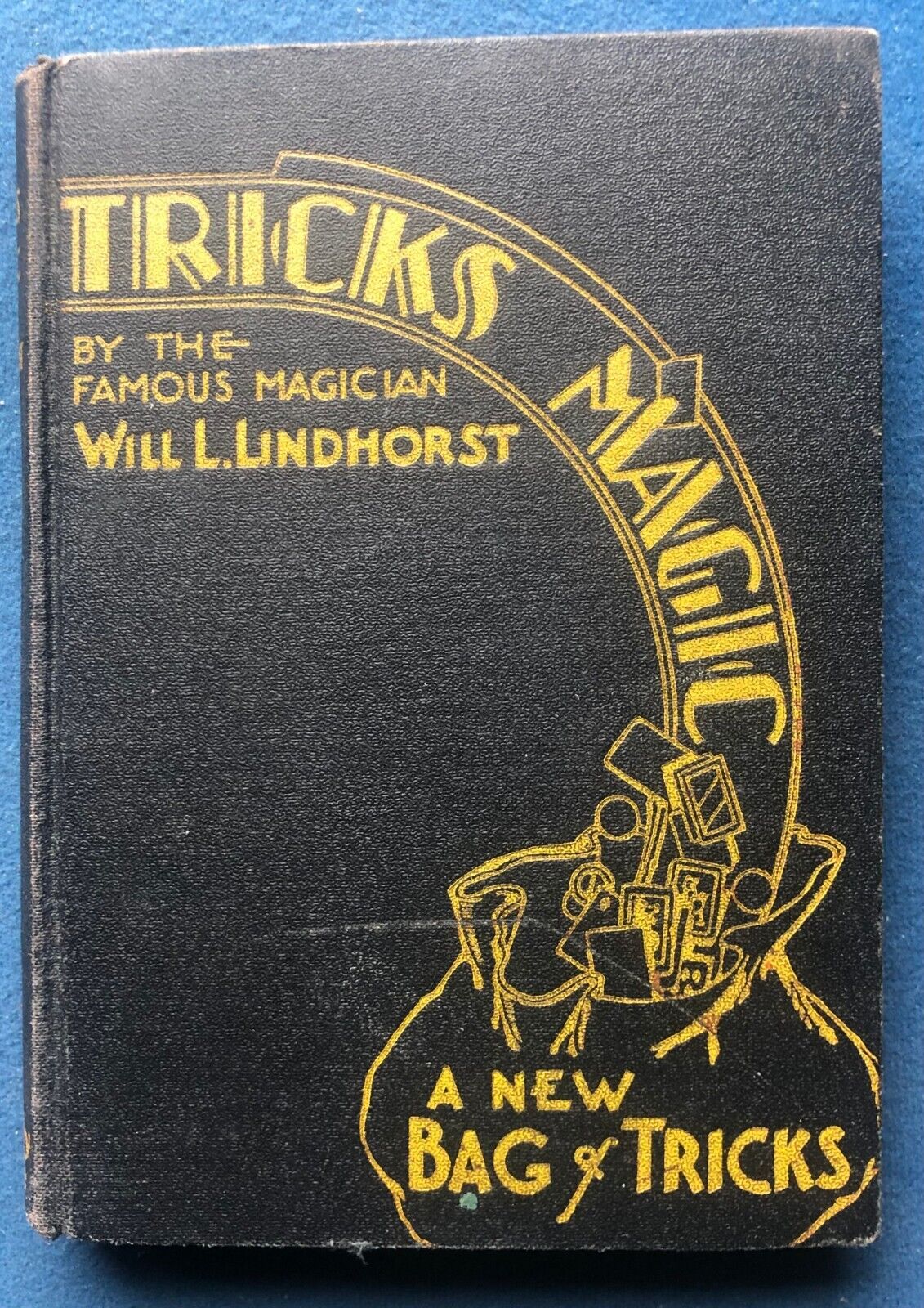 Antique Magic Trick Book Tricks & Magic Will L. Lindhorst 1934 Hardcover