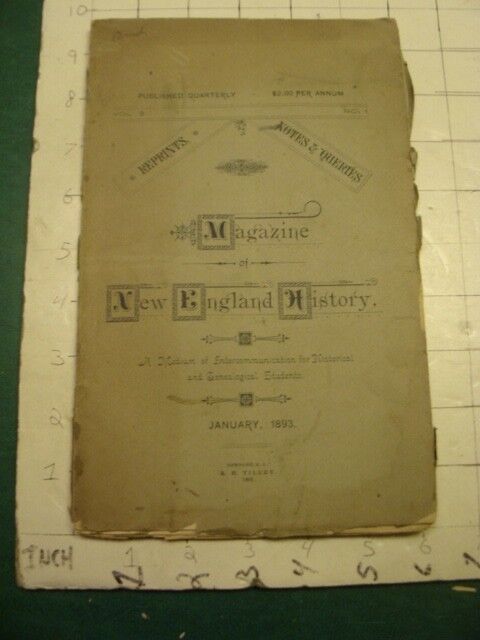 Original MAGAZINE of NEW ENGLAND HISTORY jan 1893; 82pgs, back cover off