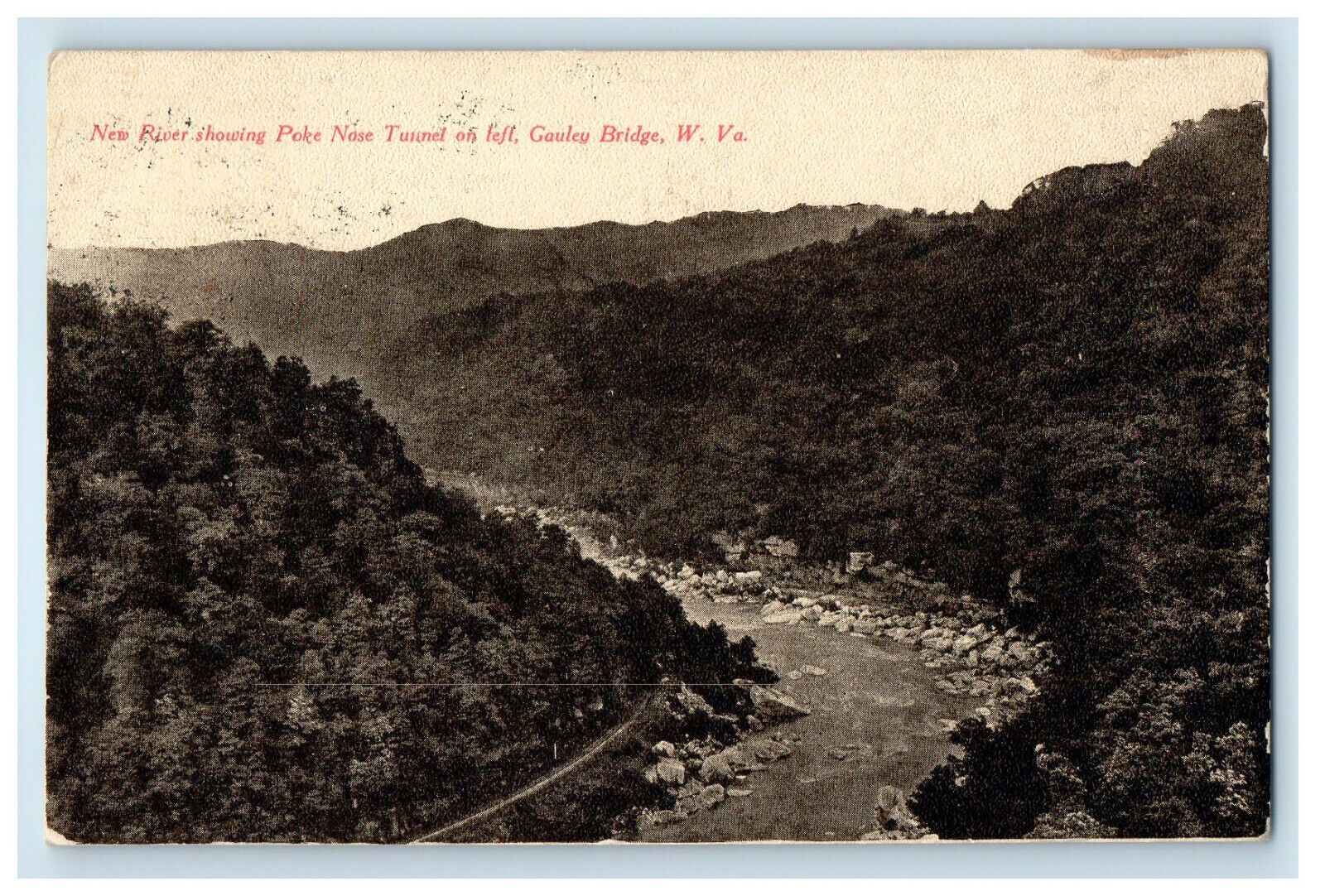 1907 New River Showing Poke New tunnel on Left Gauley Bridge WV RPO Postcard