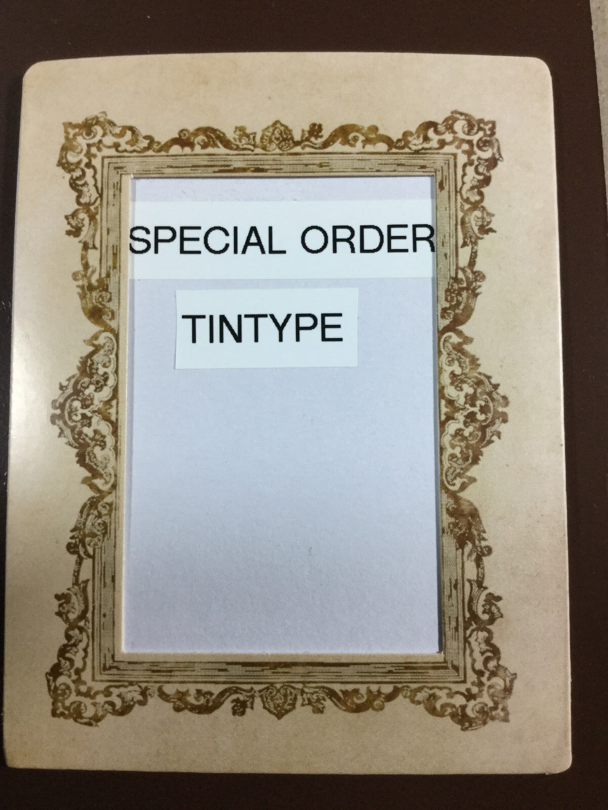 Special Order tintype approx size *5.5\