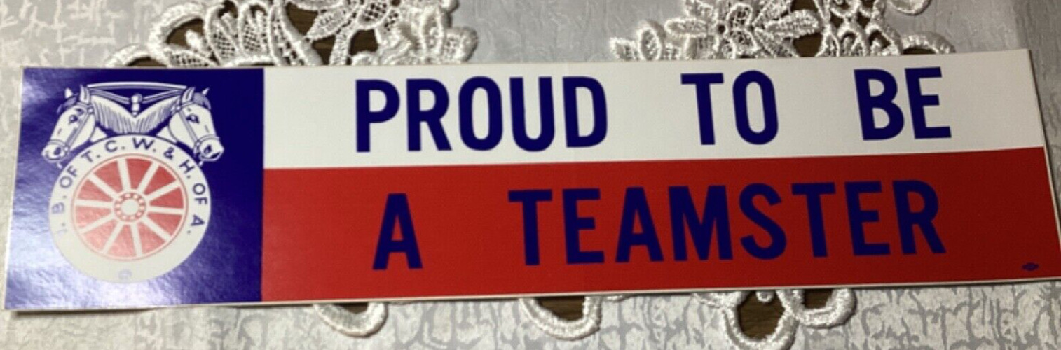 Vintage Proud To Be a Teamster bumper Sticker with logo