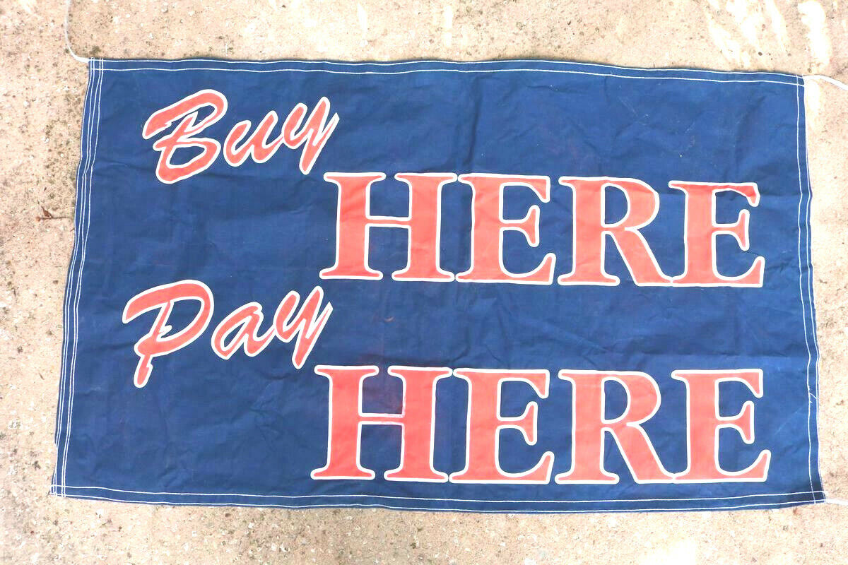 Banner Buy Here Pay Here Vintage Car Lot Sign Advertising made USA Bright Old ZT