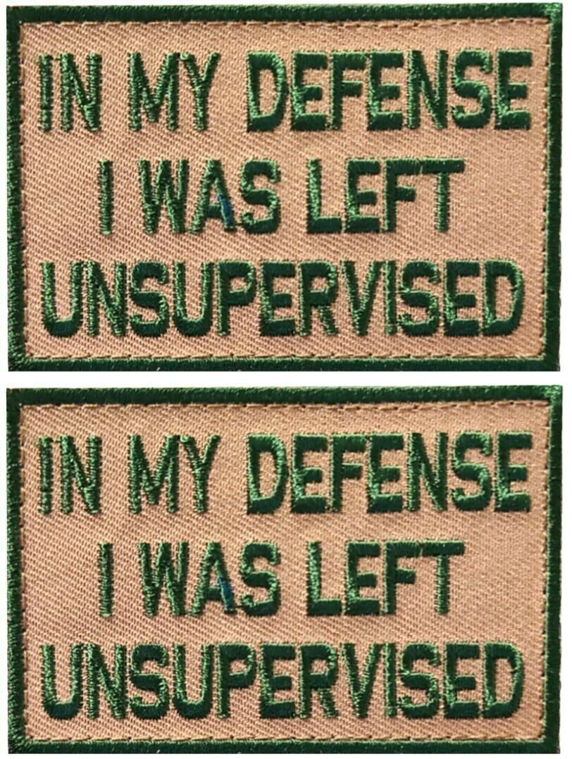 in My Defense I was Left Unsupervised Morale Patch  - 2PC -3\