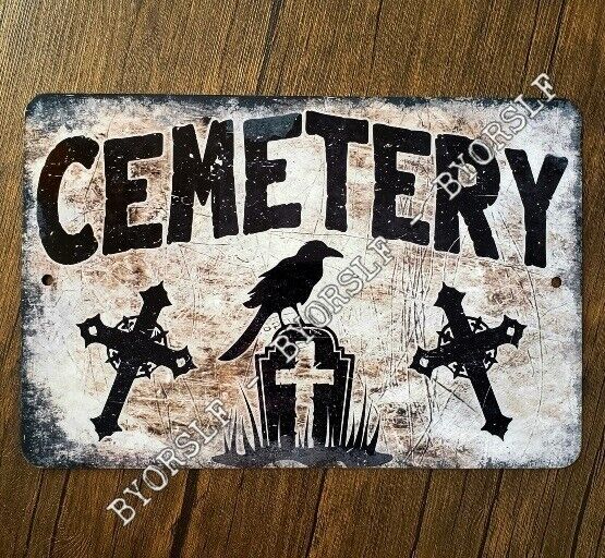 Metal Sign CEMETERY graveyard burial ground horror death tomb macabre cross crow
