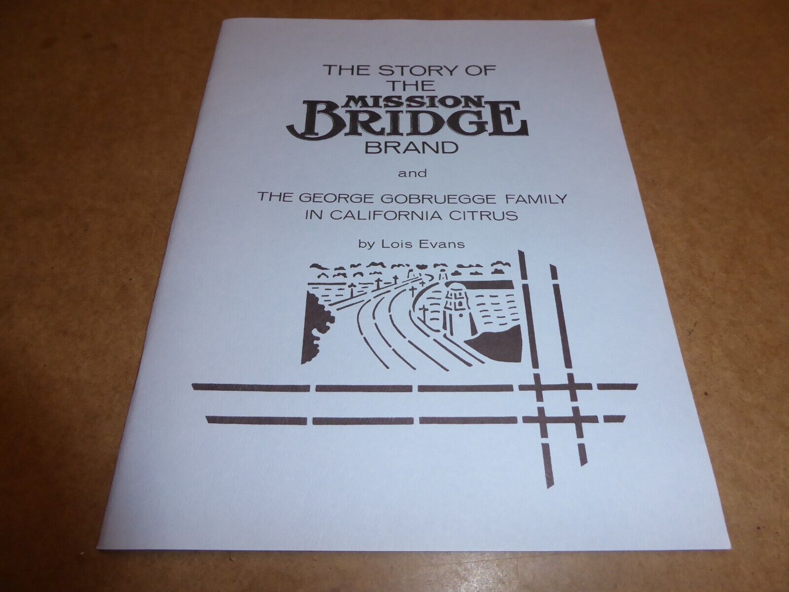 RIVERSIDE COUNTY MISSION BRIDGE HISTORY RARE BOOK OOP 245/500 CITRUS INDUSTRY