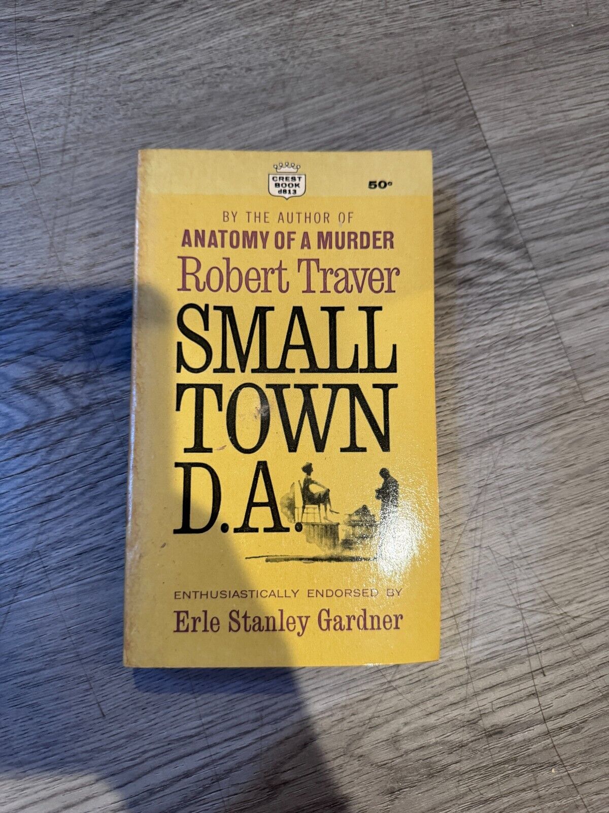 Small Town D. A. Robert Traver Published by Crest Book, 1961