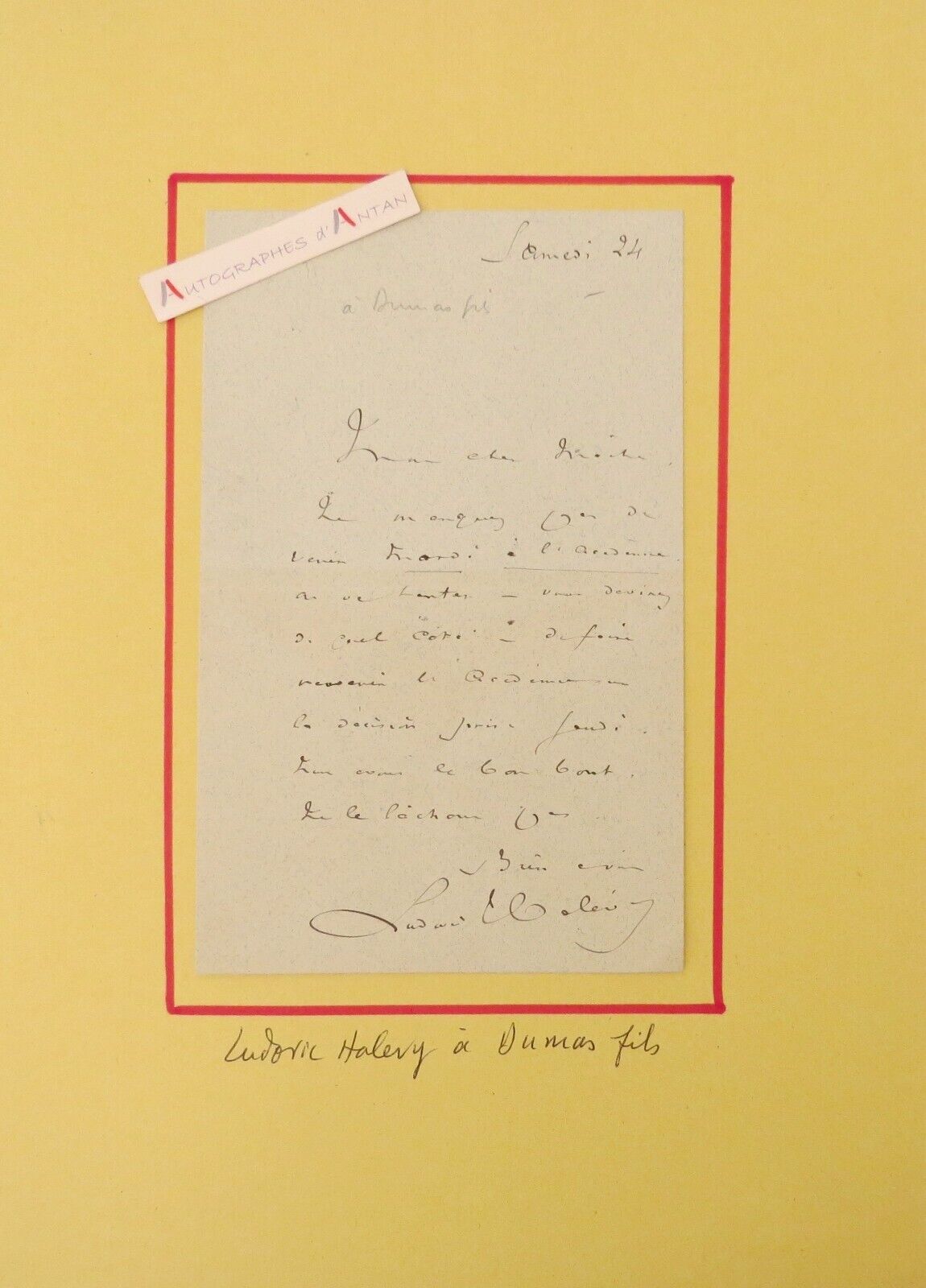 ● L.A.S Ludovic HALEVY to Alexander DUMAS son - small letter autograph