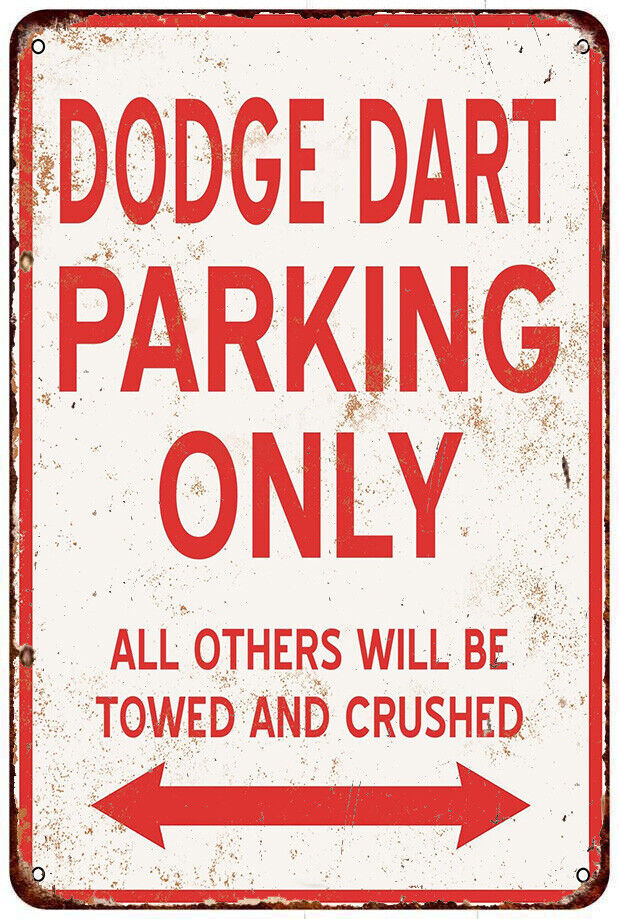 dodge dart parking only Vintage Look Reproduction metal sign