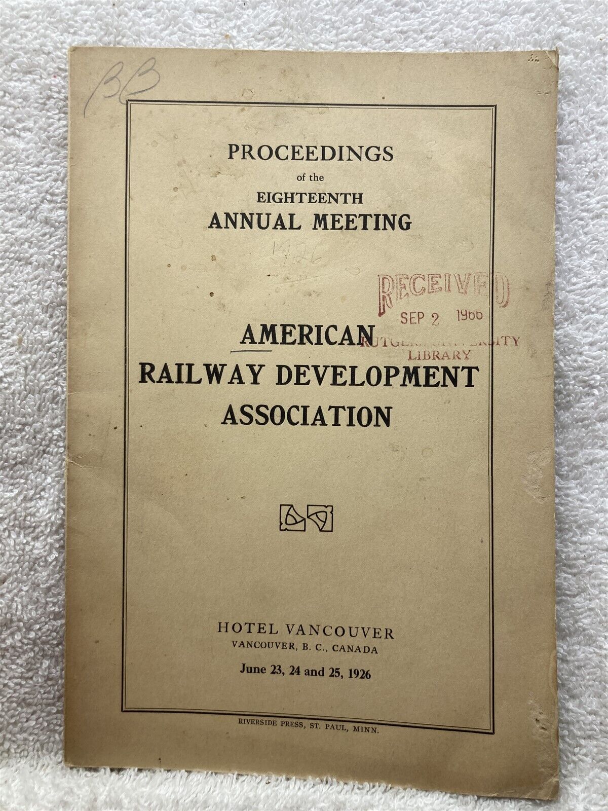 1926 American Railway Development Association Proceedings 18th Annual Meeting