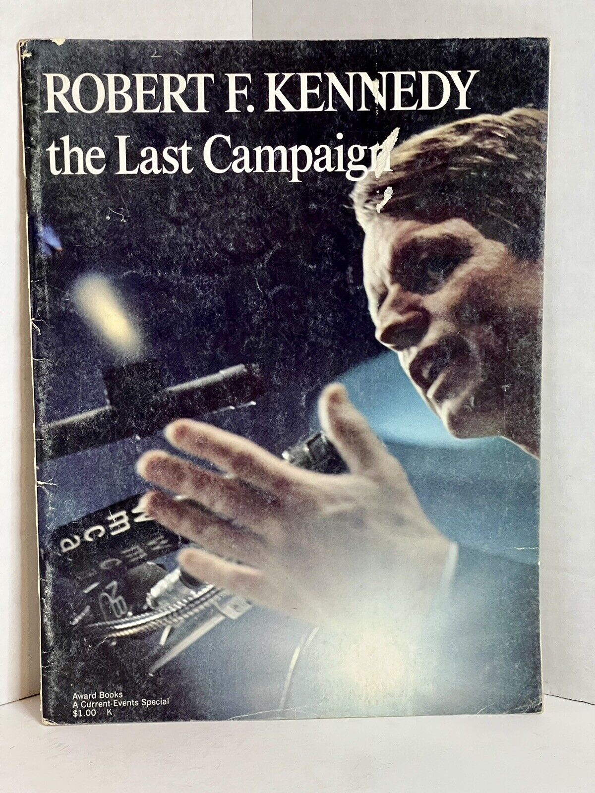 Robert F. Kennedy Memorial Magazine - the Last Campaign 1968