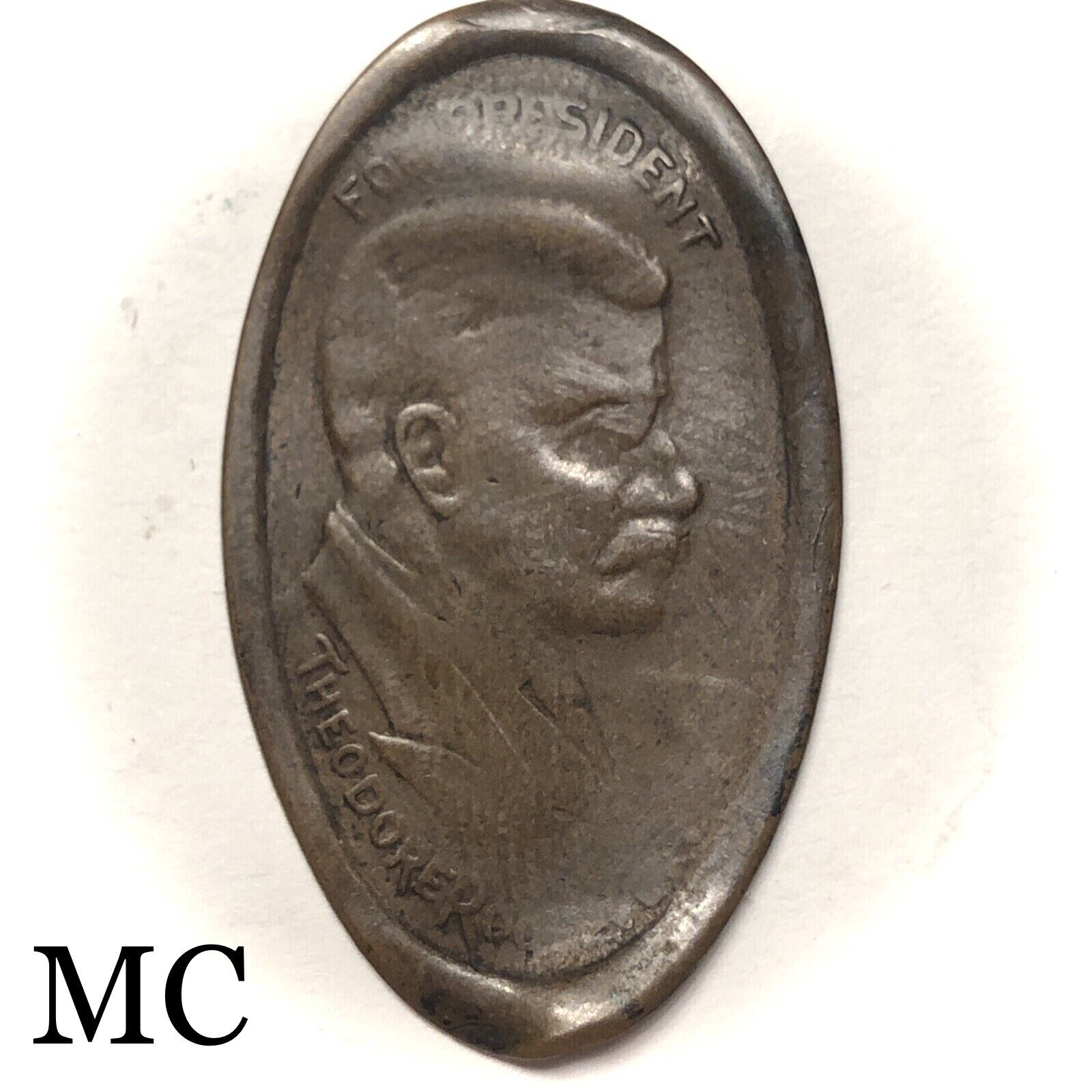 1904 Teddy Roosevelt Prez Campaign Flat Indian Head Penny’s Elongated Penny. ￼