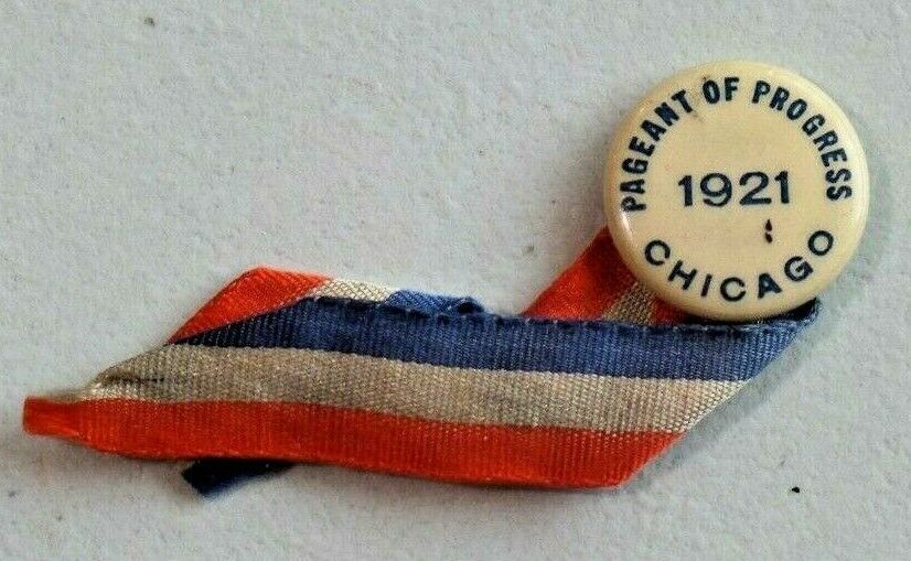 Antique Rare 1921 Pageant of Progress Expo Chicago Pinback Button w/Ribbon 9884