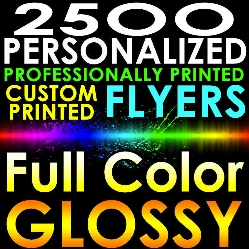 2500 CUSTOM PRINTED 8.5x5.5 PERSONALIZED FLYERS Full Color Gloss Half Page 2side